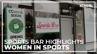 Bar opening in Northeast Portland will spotlight women’s sports