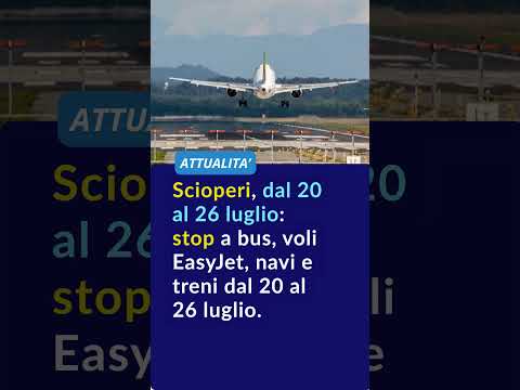 Sciopero: l’Italia si ferma dal 20 al 26 luglio