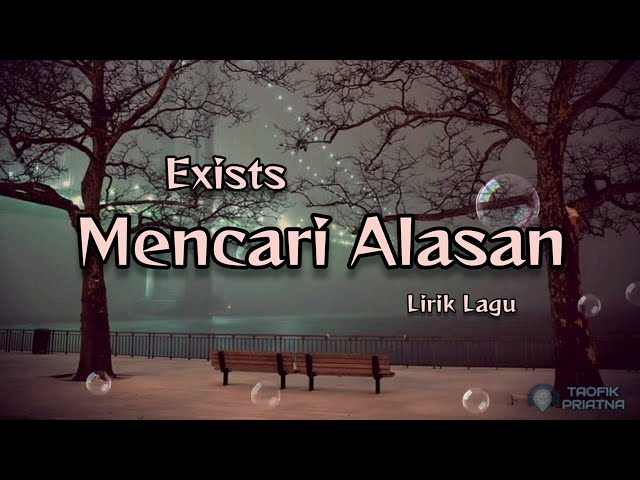 Mencari Alasan - Exists (Lirik Lagu) class=