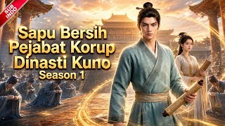 [Dobghua - Sub Indo] Sapu Bersih Pejabat Korup Dinasti Kuno Season 1 #dramachina #anime #donghua
