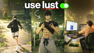 How You Can Use Lust To Become Unstoppable