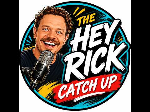Video The Hey Rick Catch Up 5th August 2026