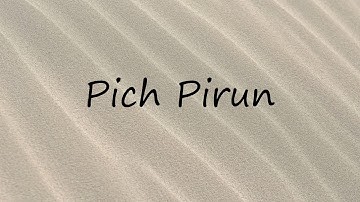 How to Pronounce Pich Pirun?