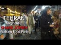 Walking Street Food Party Friday Night Tehran City Iran walk 4k