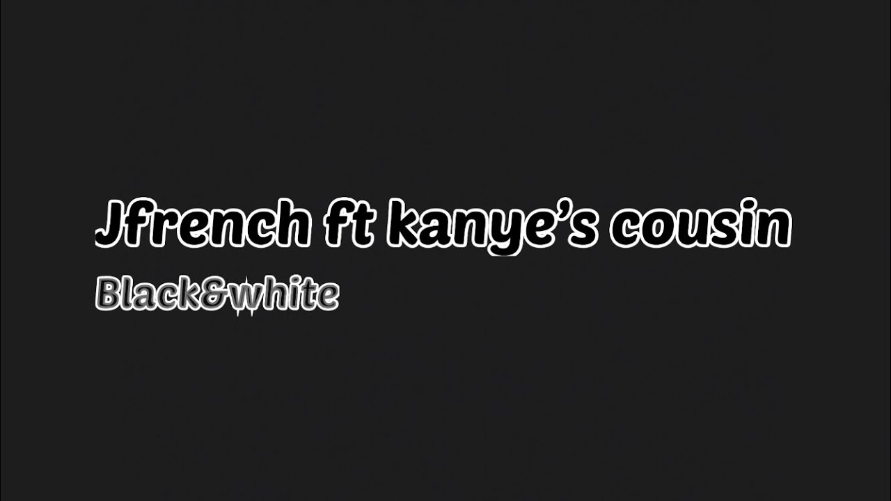 J French ft Kanye’s cousin black & white (official dance video ) by