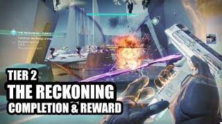 The Reckoning - Tier 2 Completion & Reward! | Destiny 2
