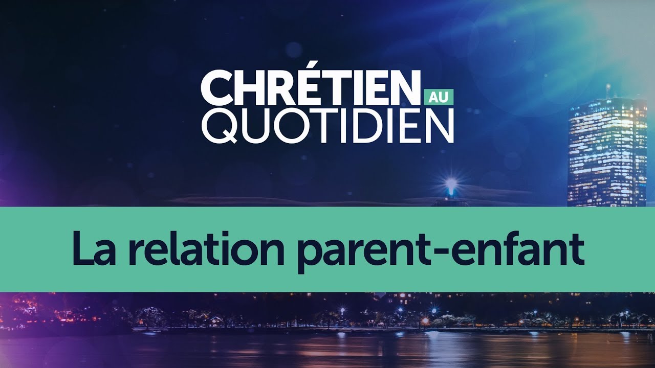 La relation parent / enfant