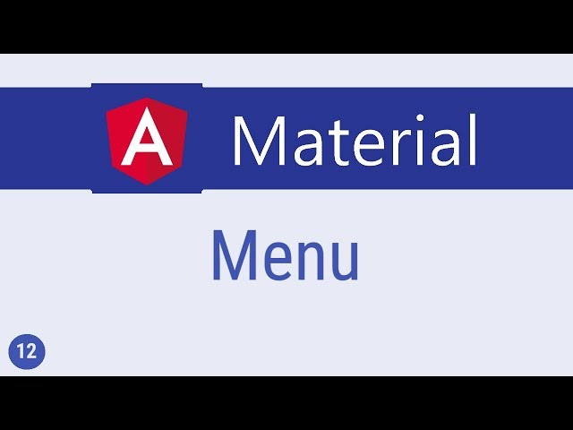 Angular Material Tutorial - 12 - Menu