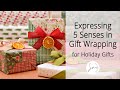 Expressing the 5 Senses in Gift Wrapping