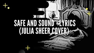 Safe and Sound Lyrics - Julia Sheer Cover #SafeAndSoundTaylorSwift