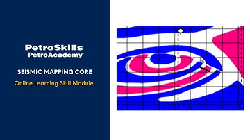 PetroSkills: Seismic Mapping - PetroAcademy eLearning