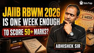 JAIIB RBWM 2026: Last 7 Days Strategy to Score 50+ Marks | JAIIB May 2026