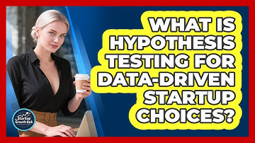 What Is Hypothesis Testing For Data-driven Startup Choices? - The Startup Growth Hub