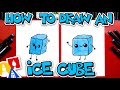 How To Draw A Funny Ice Cube How To Draw A Funny Ice Cube