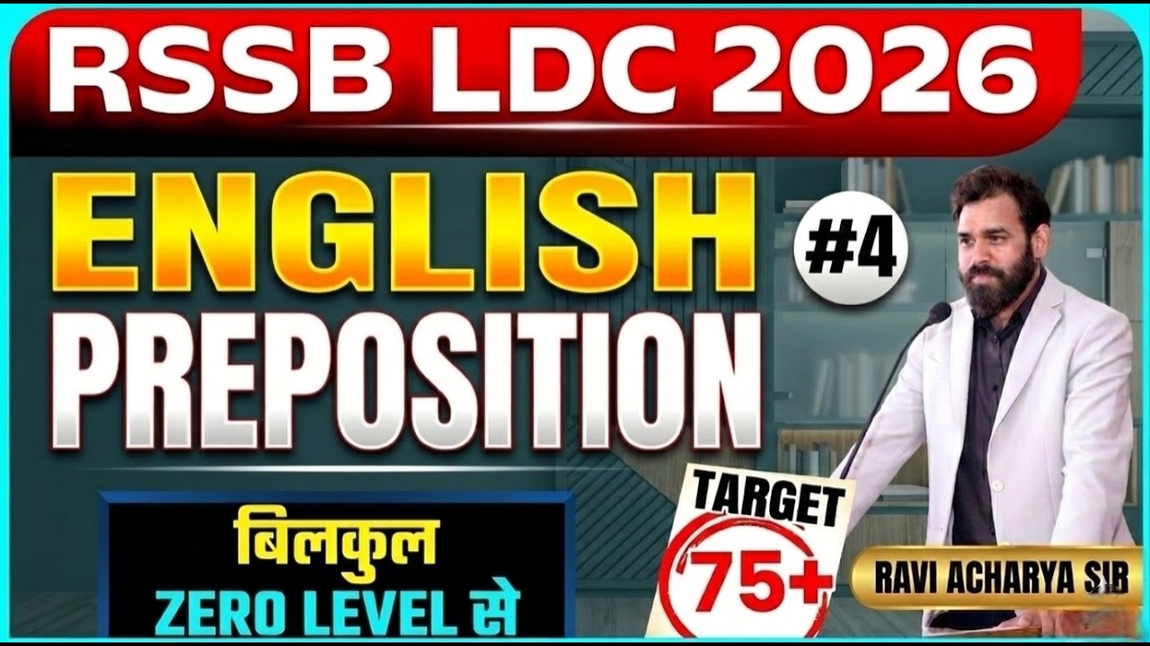 RSSB LDC 2026 Preposition Complete Class-4| English Grammar Target 75 | By Ravi Acharya Sir