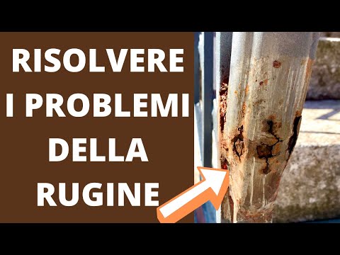Video: Come Riparare La Ruggine