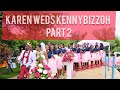 Karen weds Kennybizzoh PART 2/Our 1st Official Blessed Kiss 💋/Pastors & Parents Blessing Our Marrige