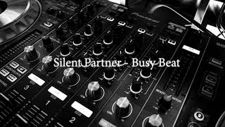 Download lagu Silent Partner - Busy Beat