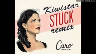 Caro Emerald - Stuck (Kiwistar "Club Edit" Remix)