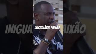 INIGUALÁVEL PAIXÃO - GRUPO PIRRAÇA