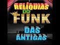 MEGA SEQUÊNCIA DE FUNK DAS ANTIGAS !!! O MELHOR DOS RAPS