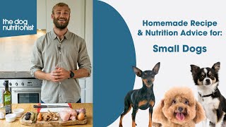 Small Dogs - Homemade Dog Food Recipes Complete Balanced - The Dog Nutritionist