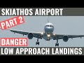 SKIATHOS AIRPORT | PART 2 | AMAZING LANDINGS & TAKEOFF | RUNWAY ACTION