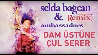 Selda Bağcan & Ambassadors - Dam Üstüne Çul Serer Resimi