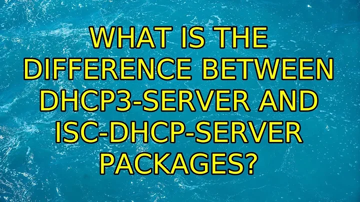 What is the difference between dhcp3-server and isc-dhcp-server packages?