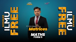 Seminar Ilmu Free - FORM 5 MATHEMATICS | Matrices