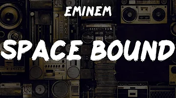 Eminem, "Space Bound" Lyrics | Vintage Jams Rediscovered