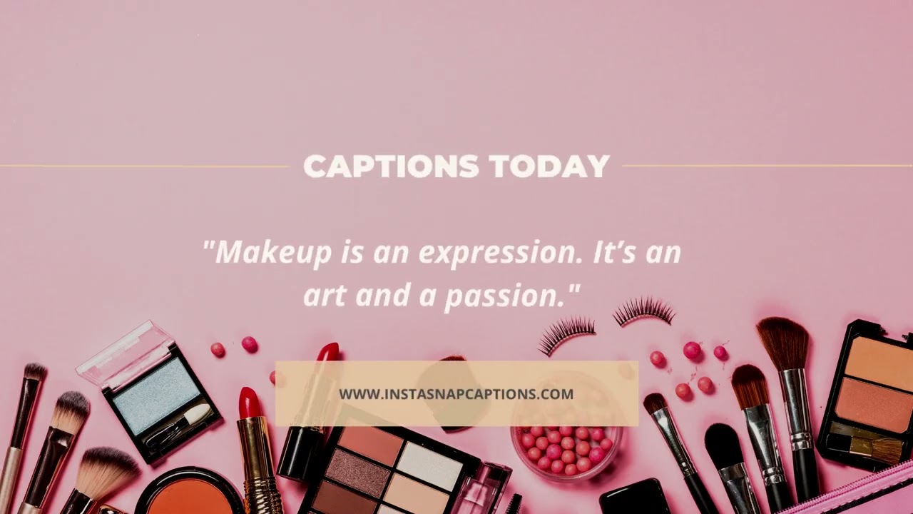 Makeup Captions For Instagram