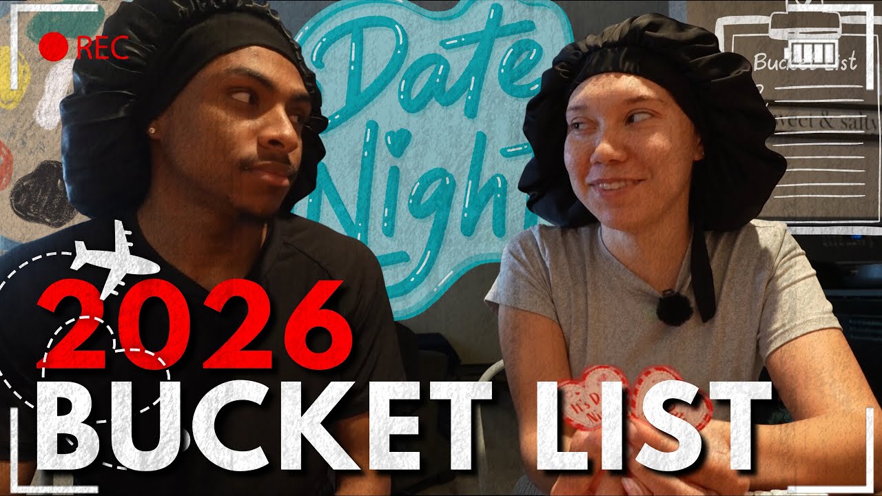 Creating a 2026 Bucket List With My Girlfriend (Dreams, Travel & Year Goals)