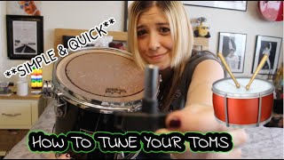 HOW TO TUNE YOUR TOMS - SIMPLE & QUICK!