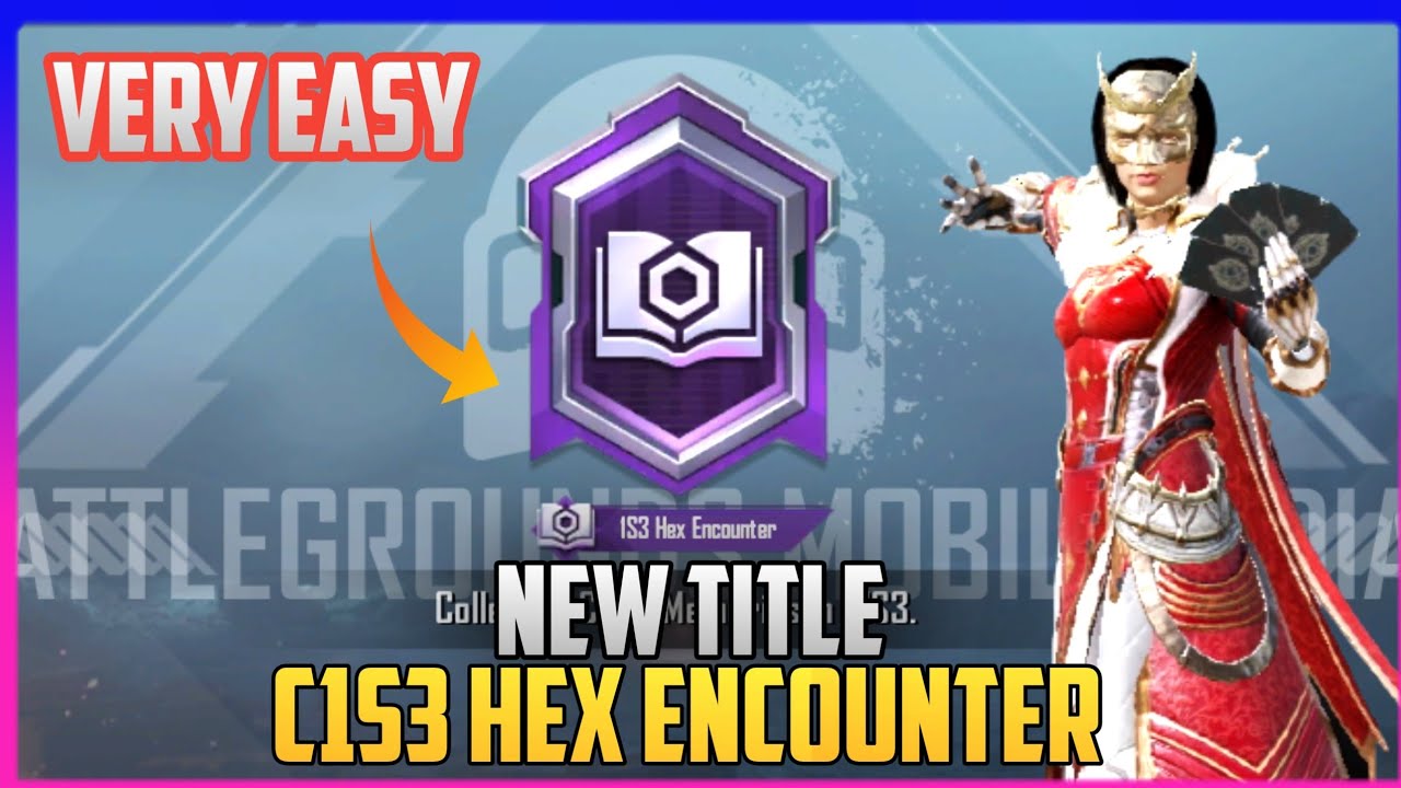 HOW TO GET C1S3 HEX ENCOUNTER TITLE IN BGMI || BATTLEGROUNDS MOBILE INDIA NEW TITLE