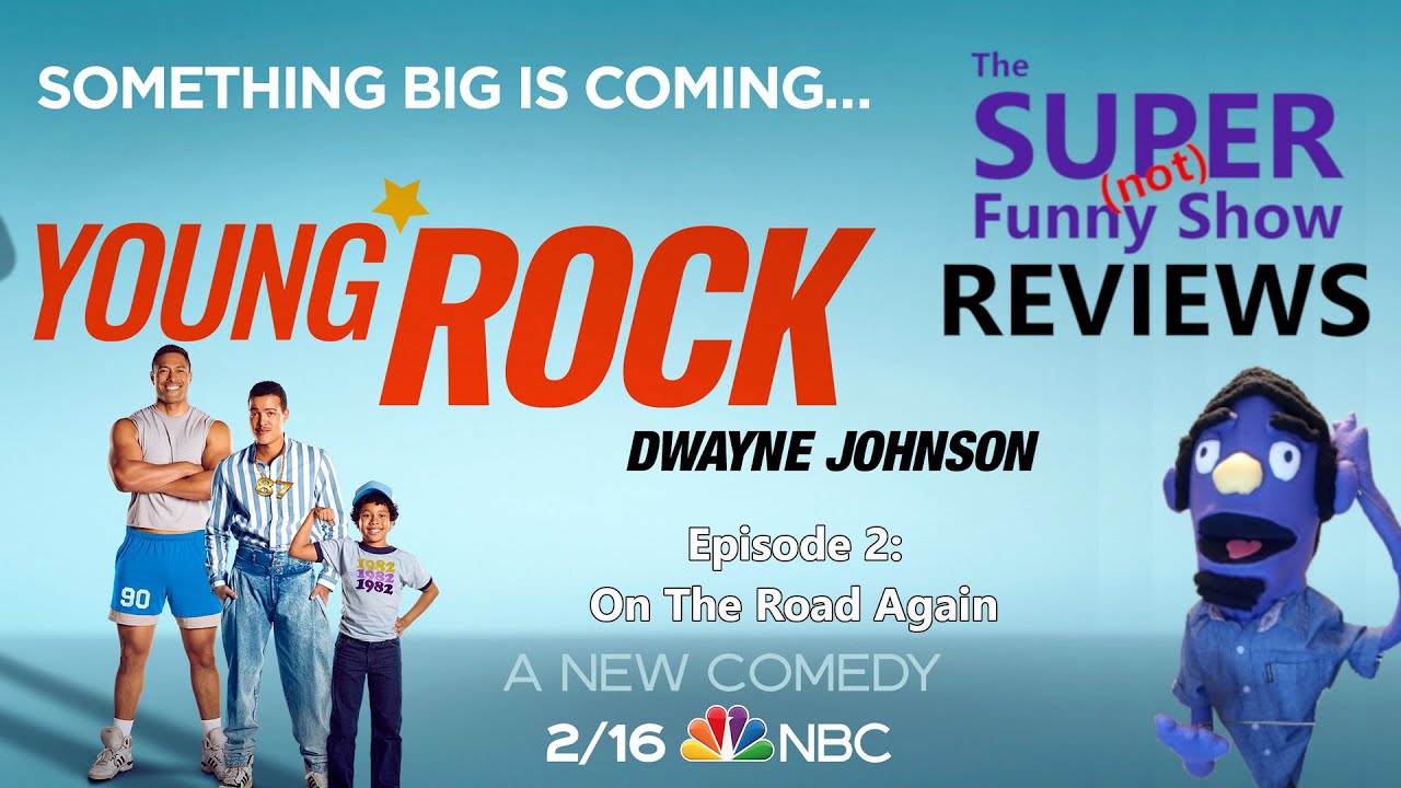 SNFS REVIEWS: Young Rock Episode 2 - On The Road Again