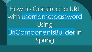 How to Construct a URL with username:password Using UriComponentsBuilder in Spring