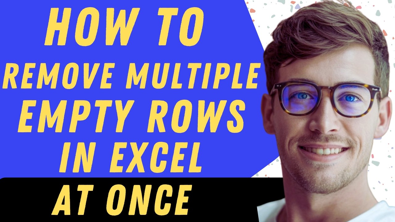 How To Remove Multiple Empty Rows In Excel At Once - Full Guide - YouTube