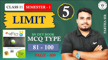 Limit Class - 11 in Bengali || SN Dey Book Solution || Part - 5 || Partha sir