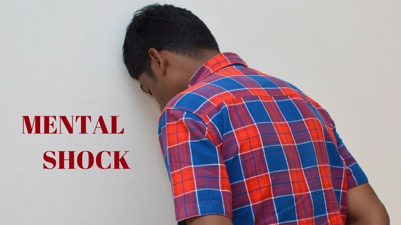 What causes mental shock? what are the symptoms of mental shock? YouTube