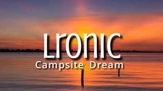 Campsite Dream - Ironic (Lyrics)