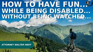 HOW TO ENJOY LIFE, AND AVOID SSA INVESTIGATIONS.