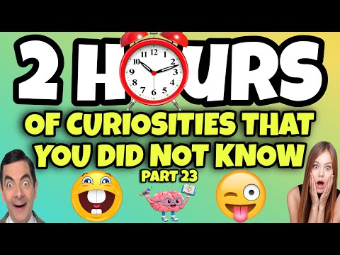 2 HOURS OF CURIOSITIES AND THINGS YOU DIDN’T KNOW 🧠⏰ #23