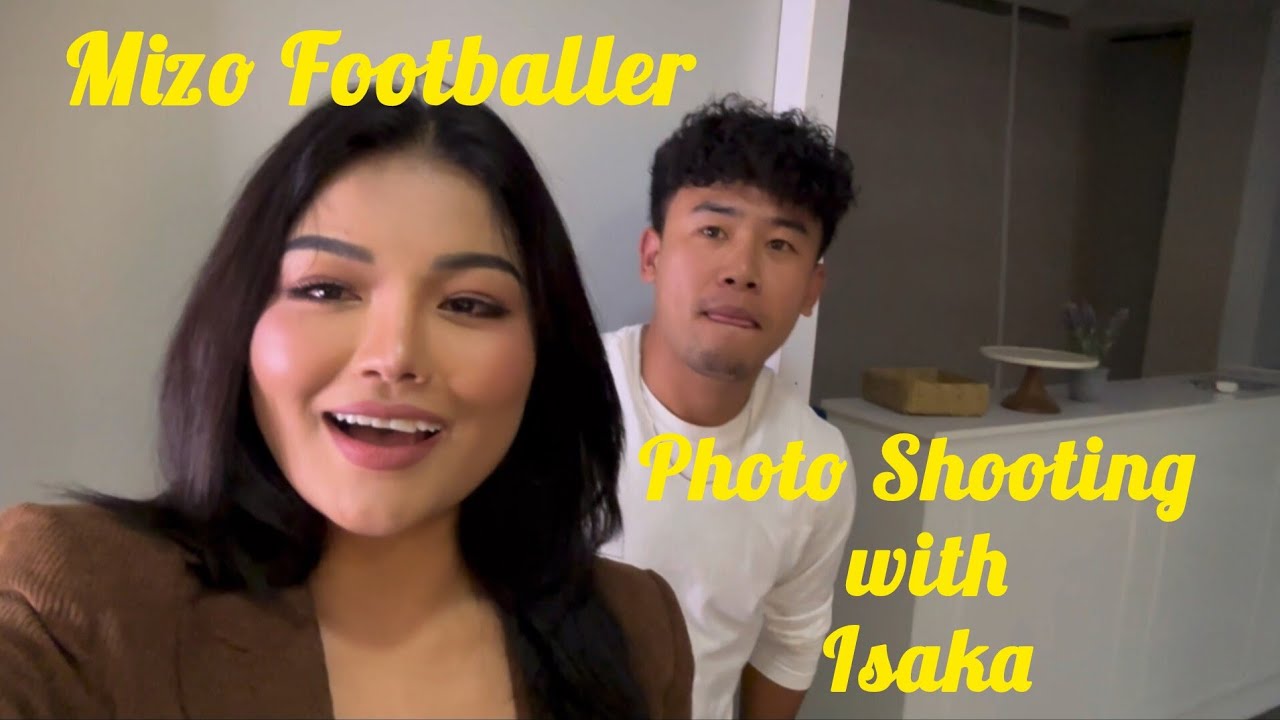 The First Time, Photo Shooting with Isaka - Mizo Footballer ( Isak Ralte )