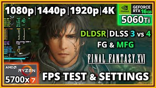 Final Fantasy XVI - Ryzen 7 5700X & RTX 5060 Ti 16 GB - FPS Test and Settings