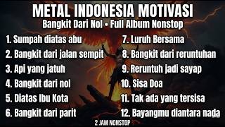 Download Lagu METAL INDONESIA MOTIVASI 2026 🤘 Bangkit Dari Nol (Full Album Nonstop) MP3
