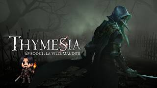 Thymesia - Episode 1 : La Ville Maudite