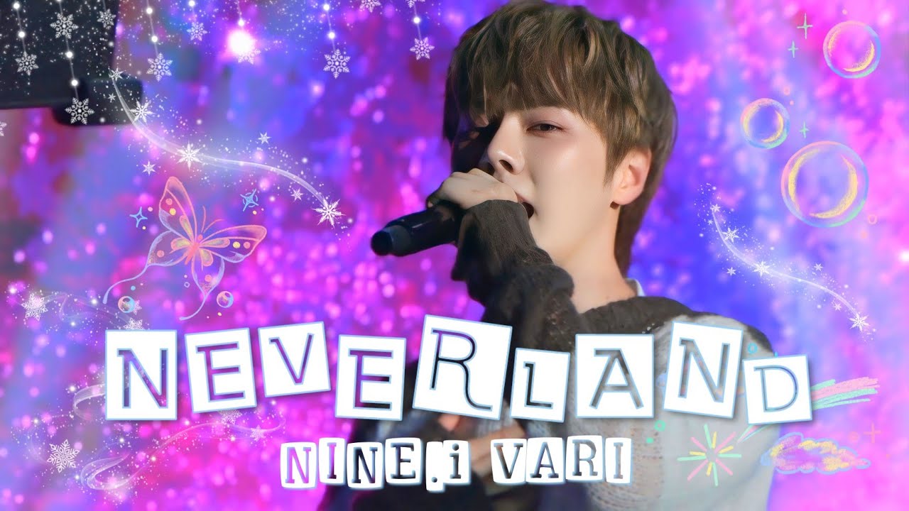 20250508 'NEVERLAND' VARI FANCAM NINEꓸi SPECIAL LIVE EVENT IN JAPAN 𝑁𝐼𝑁𝐸.𝑖 𝑇𝑖𝑚𝑒 나인아이