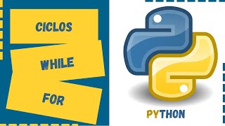 Ciclos WHILE y FOR en Python: Aprende a Repetir Código Eficientemente 🚀