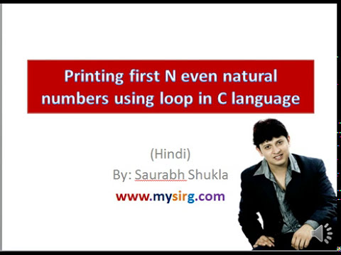 Printing first N even natural numbers using loop in C language